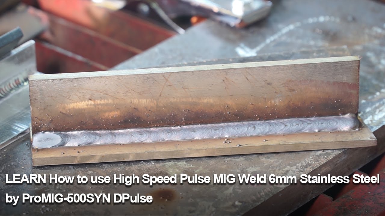 LEARN How To Use High Speed Pulse MIG Weld 6mm Stainless Steel By ...