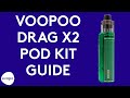 VOOPOO Drag X2 pod kit guide