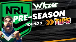 NRL 2025: PRE-SEASON ROUND 3 TIPS | NCL TECH