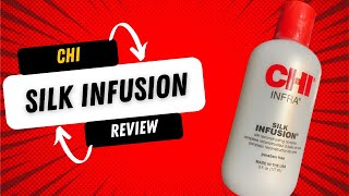 Chi Silk Infusion Review