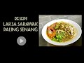 LAKSA SARAWAK PALING SENANG | Macam di Sarawak | Confirm Jadi