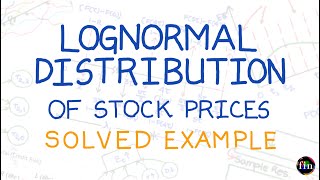 Lognormal Distribution Assumption for Stock Prices (Solved Example)(FRM Part 1, Book 4, VRM)