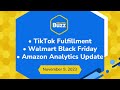 TikTok Fulfillment, Walmart Black Friday, & Amazon Analytics Update | Helium 10 Weekly Buzz 11/9/23