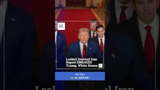 Leaked Internal Iran Report ENRAGES Trump