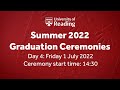 University of Reading Summer Graduation Ceremony: Fri 1 July 2022. Start time: 14:30.