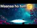 Maanaa ho tum - COVER SONG BY AI