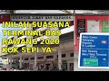 🔴TERMINAL BAS  RAWANG SELANGOR MALAYSIA  2020 INI SETESEN TRAHIR  BAS YG DARI DARI KOTA RAYA