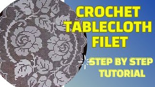 Step-by-Step Guide:How to Make a Filet Crochet Tablecloth\