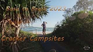 Bush to Beach 2023 - Episode- Six - Cracker Campsites