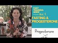 Day 5 - Fasting & Progesterone