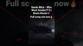 Nardo Wick - Who Want Smoke?? (EJ Beats Remix)