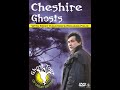 National Ghost Tour of Great Britain - Richard Felix - Cheshire