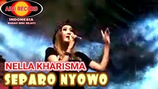 Nella Kharisma - Separo Nyowo (Official Music Video) - The Rosta - Aini Record