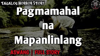 Pagmamahal na Mapanlinlang | Full Story | Aswang Horror Story