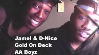 Jamel and D.Nice- Gold On Deck