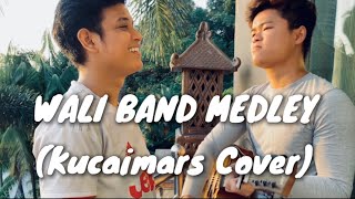 WALI BAND MEDLEY COVER BY KUCAIMARS