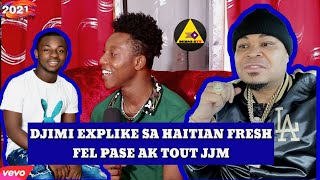 DJIMY EXPLIKE MIZÈ HAITIAN FRESH FEL PASE❌DJIMI BAY ISTWA FANM  A 2 A K LEZO A-INTERVIEW EXCLUSIVE