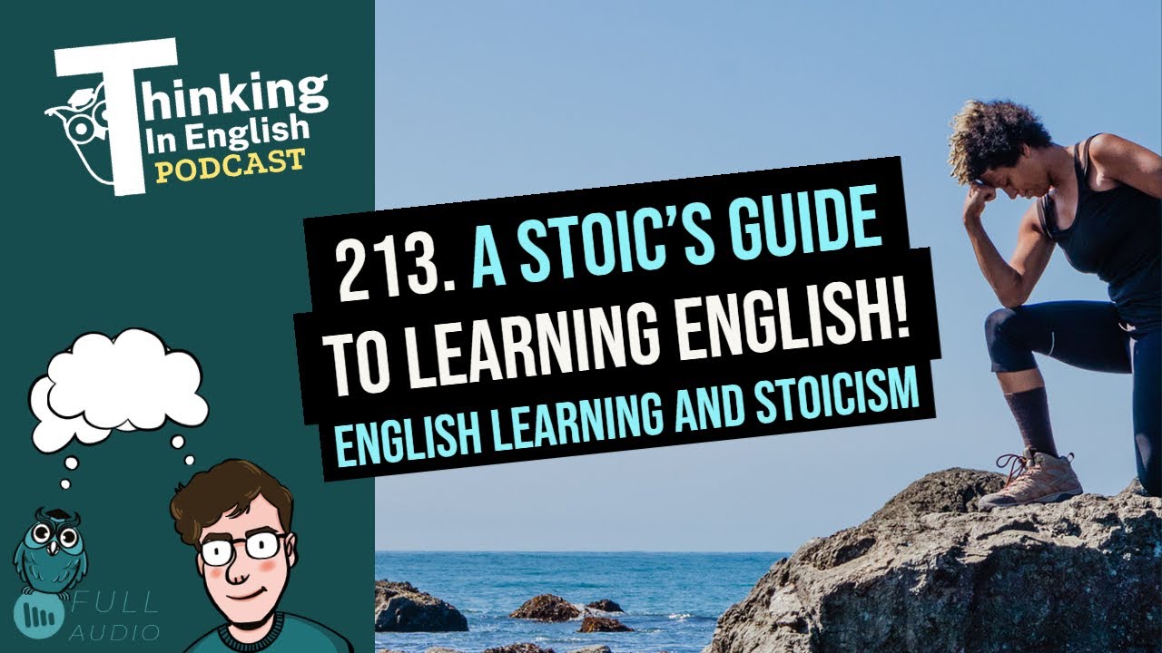 213. English Learning And Stoicism: A Stoic’s Guide To Learning English ...