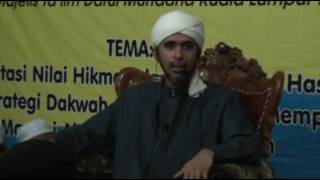 Implementasi Nilai Hikmah Dakwah ASWAJA ~ Habib Ali Zaenal Abidin Al Hamid  (Bagian 2)