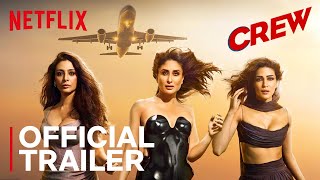 Crew |  Trailer | Tabu, Kareena Kapoor Khan, Kriti Sanon, Rhea Kapoor