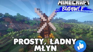 ŁADNY I PROSTY W BUDOWIE MŁYN - MINECRAFT BUDOWLE #1