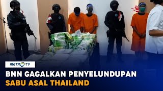 BNN Gagalkan Penyelundupan 320 KG Sabu Asal Thailand