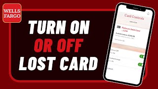 Wells Fargo: Lock / Unlock Card If Lost, Damaged, or Stolen | Prevent Unauthorized Transactions !!