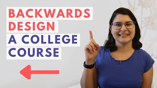 3 Steps to Backwards Design | College Teaching Tips