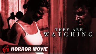 THEY ARE WATCHING | Horror Found Footage | Free Full Movie