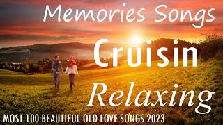 Cruisin Most Relaxing Most Beautiful Romantic💝Love Song Nonstop Collection  HD NO ADDS