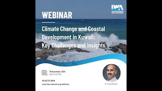 IWA Webinar: Climate Change and Coastal Development in Kuwait: Key Challenges and Insights