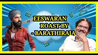 EESWARAN ROAST BY DIRECTOR BARATHIRAJA | Anjurubha biriyani