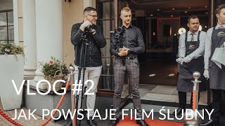 VLOG #2 Praca filmowca ślubnego podczas zabawy weselnej - jak pracuje kamerzysta na weselu