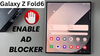 How To Enable Ad Blocker For Samsung Internet On Samsung Galaxy Z Fold 6