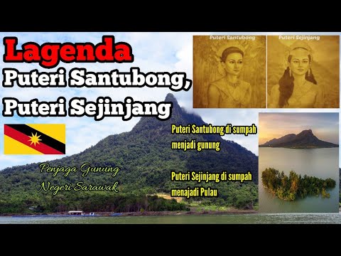 Lagenda Puteri Santubong Dan Puteri Sejinjang Penjaga Gunung Negeri ...