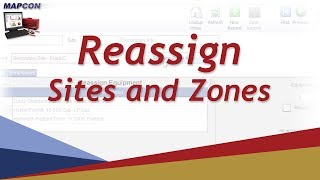 Reassigning Sites and Zones -MAPCON CMMS
