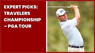 EXPERT PICKS: TRAVELERS CHAMPIONSHIP – PGA TOUR