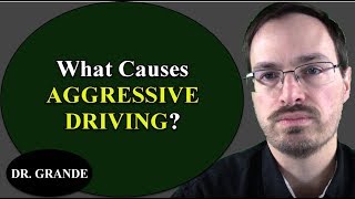 What Causes Aggressive Driving?