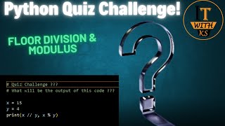 Python Quiz Challenge Solution | Floor Division \u0026 Modulus Explained | Improve Your Python Skills