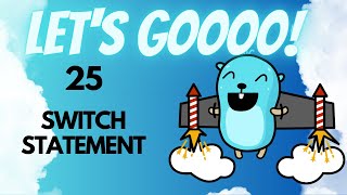 Golang for Beginners - 25 - Switch Statement