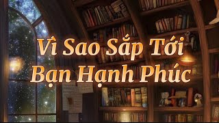 Vì Sao Sắp Tới Bạn Hạnh Phúc?