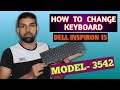 How to Change Keyboard in DELL INSPIRON 15,Model-3542 Keyboard change tutorial Keyboard Replacement.