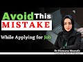 Avoid this Major MISTAKE While Applying for JOB | Dr Rizwana