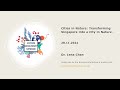 Cities in Nature: Transforming Singapore into a City in Nature. - Lena Chan