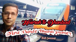 আমার প্রথম বন্দেভারত ট্রেন জার্নি।।Howrah-Gaya Vande Bharat Journey।। হাওড়া থেকে ধানবাদ বন্দেভারতে