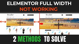 Fix Elementor Full width Not Working || Make Elementor Full-width || 2 Methods || Eachandeverything