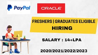 PayPal | Oracle -  Off-Campus Hiring, Salary: 14+ LPA