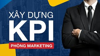 Cách Xây Dựng KPI Phòng Marketing | Q&A Mr. Tony Dzung