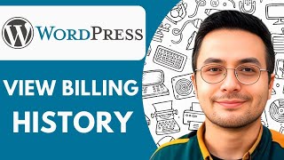 How to View Billing History in Wordpress 2025 (fast & Easy)