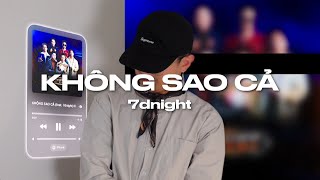 괜찮아 딩딩딩 Cover (Remix) Không Sao Cả - 7dnight